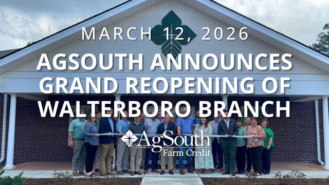 AgSouth Farm Credit Announces Grand Reopening of Walterboro Branch