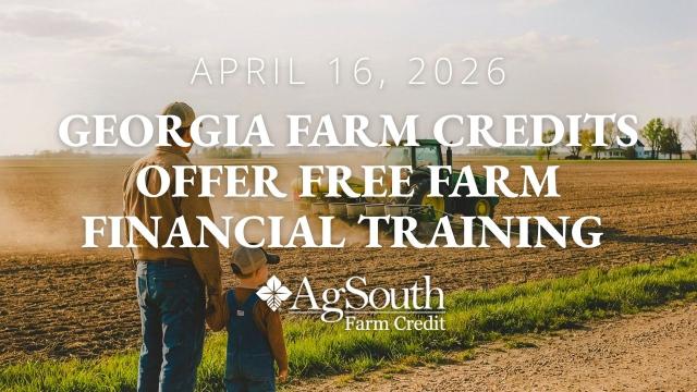 AgSouth Farm Credit and AgGeorgia Farm Credit announces upcoming 2026 AGAware® Farm Finance Training workshops in Georgia designed to equip farmers with essential business and financial management skills needed to succeed in today’s agricultural economy.