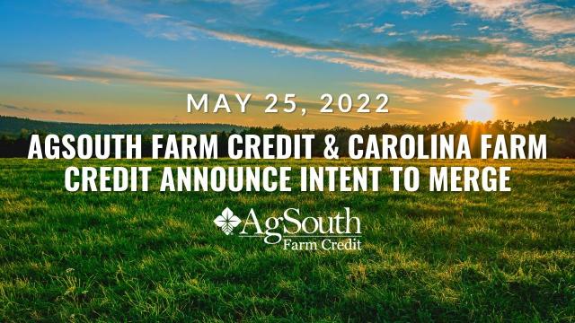 AgSouth Farm Credit and Carolina Farm Credit Announce Intent to Merge