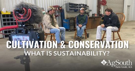 Cultivation & Conservation: What Is Sustainability?