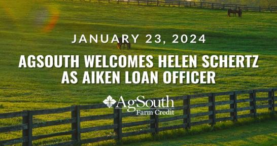 AgSouth Farm Credit Regional Lending Manager Troy Brownlee has announced that he is excited to have Helen Schertz at AgSouth as the newest Loan Officer in the Aiken, SC branch office.